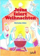 Nicholas Allan - Jesus feiert Weihnachten
