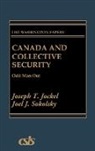 Joseph T. Jockel, Joel J. Sokolsky, Unknown - Canada and Collective Security