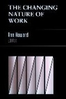 A Howard, Ann Howard, Robert Howard, Robert Sir Howard, Howard Ann, Ann Howard - Changing Nature of Work