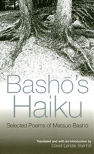 David L. Barnhill, Bash&amp;, Matsuo Bash&amp;333;, Matsuo Basho, Matsuo/ Barnhill Basho, Matsuo Bashô - Basho''s Haiku