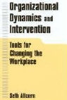 Seth Allcorn, Robert W. Allen, H. L. Angle, Lyman W. Porter - Organizational Dynamics and Intervention