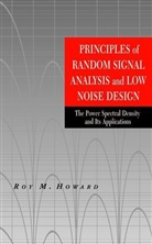 Howard, Rm Howard, Robert Howard, Roy M Howard, Roy M. Howard, Roy M. (Curtin University of Technology Howard... - Principles of Random Signal Analysis and Low Noise Design