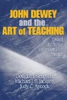 Judy C. Aycock, Michael J. B. Jackson, Jackson Michael J. B., Douglas J. Simpson, Douglas J. Jackson Simpson, Douglas J./ Jackson Simpson... - John Dewey and the Art of Teaching
