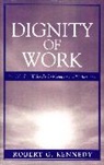 John, John Paul Ii, Robert G Kennedy, Robert G. Kennedy, KENNEDY ROBERT G, Kennedy Robert G.... - Dignity of Work