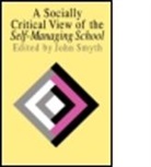John Smyth, W. John Smyth, Smyth Flinders John Smyth Flinders, Australi John Smyth Flinders University, John Smyth, Smyth John - Socially Critical View of the Self-Managing School