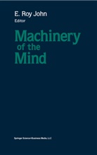 John, John, E. Roy John - Machinery of the Mind