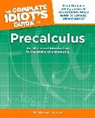 W Michael Kelley, W. Michael Kelley - The Complete Idiot's Guide to Precalculus