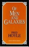Fred Hoyle, Sir Fred Hoyle - Of Men and Galaxies