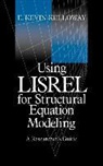 E. Kevin Kelloway - Using Lisrel for Structural Equation Modeling