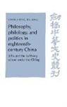 Chin-Shing Huang, C. S. Huang, Chin-shing Huang, Timon Screech - Philosophy, Philology, and Politics in Eighteenth-Century China