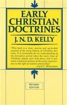 J N D Kelly, J. N. D. Kelly, John N. D. Kelly - Early Christian Doctrine