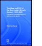 Xiaoming Huang, Huang Xiaoming, Huang Xiaoming - Rise and Fall of the East Asian Growth System, 1951-2000