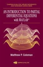 Matthew P. Coleman, COLEMAN MATTHEW P, Laurie Kelly - Introduction to Partial Differential Equations With Matlab