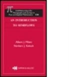 Laurie Kelly, Norbert Koksch, Norbert J. Koksch, Norbert J. (Technical Univ. Dresden Koksch, Koksch Norbert J., A. Milani... - Introduction to Semiflows