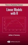 Faraway J. Faraway, Julian J. Faraway, Julian James Faraway, FARAWAY JULIAN J, Laurie Kelly - Linear Models With R