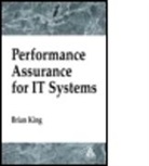 Laurie Kelly, Brian King, Brian A. King, King King - Performance Assurance for It Systems