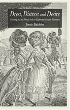 J Batchelor, J. Batchelor, Jennie Batchelor - Dress, Distress and Desire