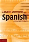 Ron Batchelor, Ronald E. Batchelor - A Student Grammar of Spanish