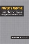 William A. Kelso, john Lyden, William Kelso, William A Kelso, William A. Kelso, William Alton Kelso - Poverty and the Underclass