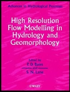 Bates, Paul Bates, Paul D Bates, Paul D. Bates, Paul D. (University of Bristol Bates, Paul D. Lane Bates... - High Resolution Flow Modelling in Hydrology and Geomorphology