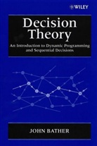 Bather, J Bather, J. a. Bather, John Bather, John (University of Sussex Bather, Bather John - Decision Theory