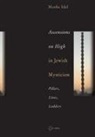 Moshe Idel, Idel Moshe - Ascensions on High in Jewish Mysticism