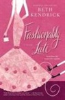 Beth Kendrick - Fashionably Late