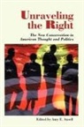Amy Ansell, Amy E. Ansell, Amy Ansell, Amy E. Ansell, Editor, Editors - Unraveling the Right