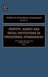Bob Jeffrey, Geoff Troman, Geoffrey Walford - Identity, Agency and Social Institutions in Educational Ethnography