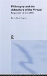 Keith Ansell-Pearson, Keith Pearson Ansell-Pearson, Keith Ansell Pearson - Philosophy and the Adventure of the Virtual