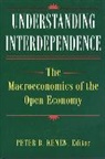 Karen B. Kenen, Peter B. Kenen, Peter Kenen, Peter B. Kenen - Understanding Interdependence