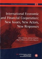 Peter Kenen, Peter B. Kenen, Peter B./ Shafer Kenen, Jeffrey R. Shafer, Nigel L. Wicks, Sir Nigel Wicks... - International Economic and Financial Cooperation