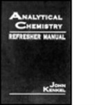 John Kenkel, John (Emeritus Kenkel, John (Southeast Community College Kenkel, Kenkel Kenkel, Kenkel John - Analytical Chemistry Refresher Manual