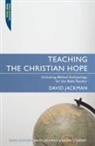 Jackman David, David Jackman - Teaching the Christian Hope