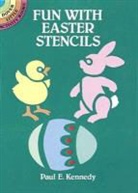 Paul E. Kennedy - Fun With Easter Stencils