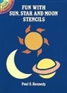 Paul E. Kennedy - Fun With Sun, Star and Moon Stencils