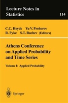 C. C. Heyde, Yu V. Prohorov, Yu. V. Prohorov, Ronald Pyke, Ronald Pyke et al, S. T. Rachev... - Athens Conference on Applied Probability and Time Series Analysis. Vol.1