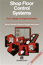 Bauer, A Bauer, A. Bauer, Alfred Bauer, R et al Bowden, R. Bowden... - Shop Floor Control Systems