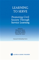 Lo Anna K Simon, Lou Anna K Simon, Maureen E. Kenny, Karen Kiley-Brabeck, Karen Kiley-Brabeck et al, Richard M. Lerner... - Learning to Serve