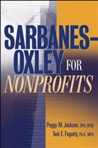 Toni E Fogarty, Toni E. Fogarty, Fogarty Toni E., Peggy Jackson, Peggy M Jackson, Peggy M. Jackson... - Sarbanes-Oxley for Nonprofits