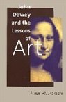 James H. Charlesworth, Philip W. Jackson - John Dewey and the Lessons of Art