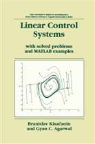 Gyan C Agarwal, Gyan C. Agarwal, Branisla Kisacanin, Branislav Kisacanin - Linear Control Systems