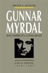 Walter A. Jackson - Gunnar Myrdal and America's Conscience