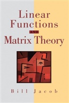 Jacob, Bill Jacob - Linear Functions and Matrix Theory