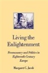 Jacob, Margaret C. Jacob - Living the Enlightenment