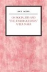 Jack Jacobs, Clement Leibovitz - On Socialists and the Jewish Question After Marx