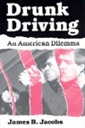 James B. Jacobs, Jacobs James B., Franklin E. Zimring - Drunk Driving