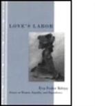 Eva Feder Kittay, Fede Kittay Eva - Love's Labor