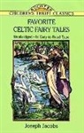 Children's Dover Thrift, Joseph Jacobs, Thea Kliros - Favorite Celtic Fairy Tales