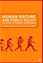 Liza A. Jacobs, S Peterson, S. Peterson, Steven A. Peterson, Somit, A Somit... - Human Nature and Public Policy